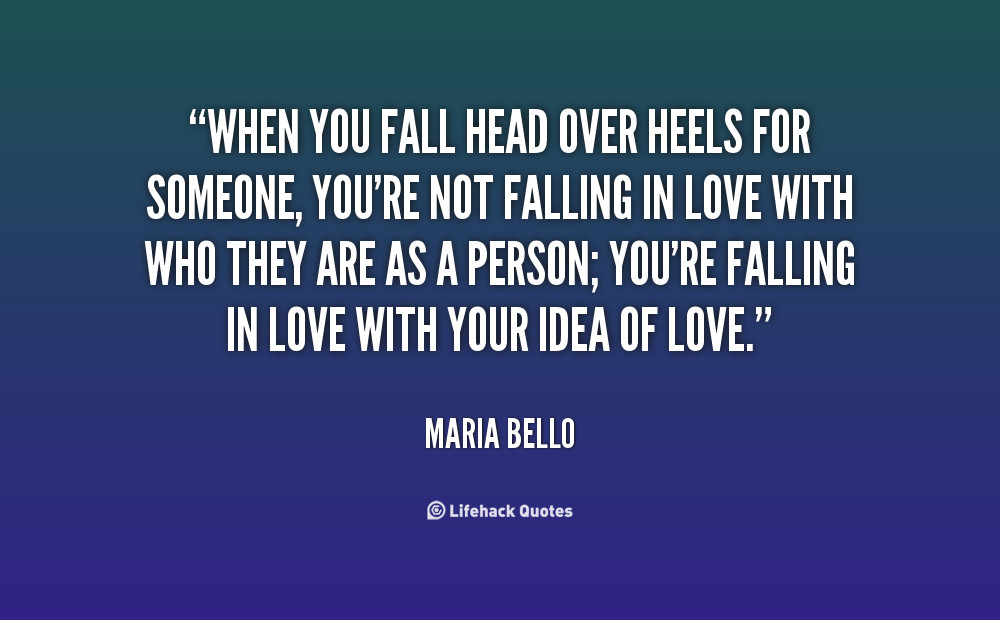 Head Over Heels In Love Quotes
 Maria Bello Quotes QuotesGram