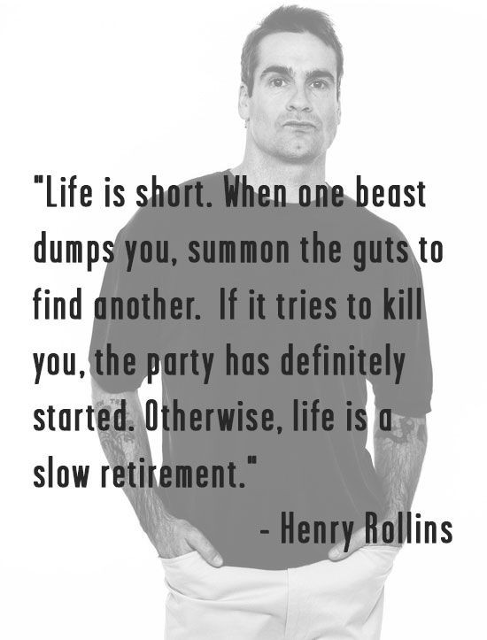 Henry Rollins Quotes Love
 Henry rollins Quotes and Articles on Pinterest