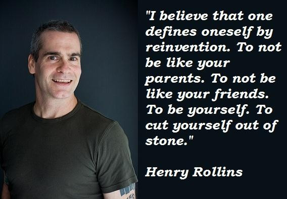 Henry Rollins Quotes Love
 Henry rollins famous quotes 4 Collection Inspiring