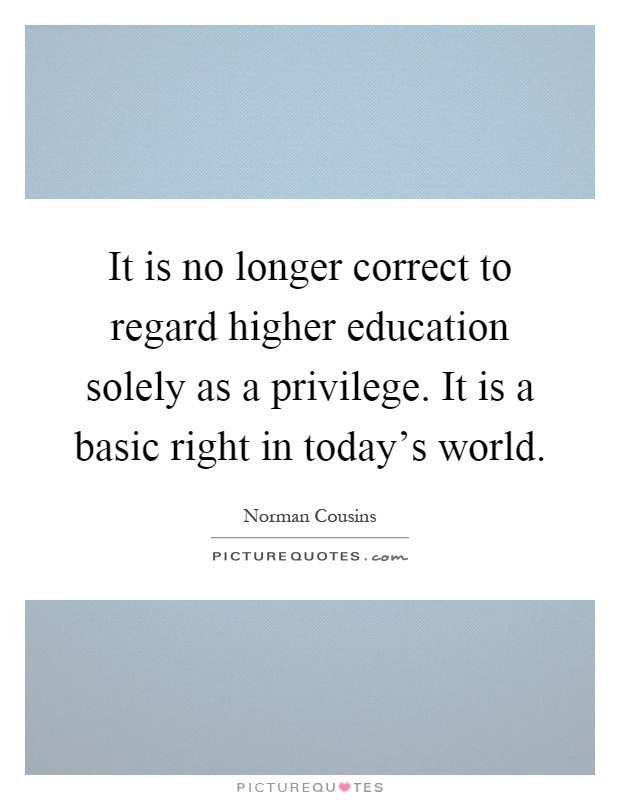 Higher Education Quotes
 Higher Education Quotes & Sayings