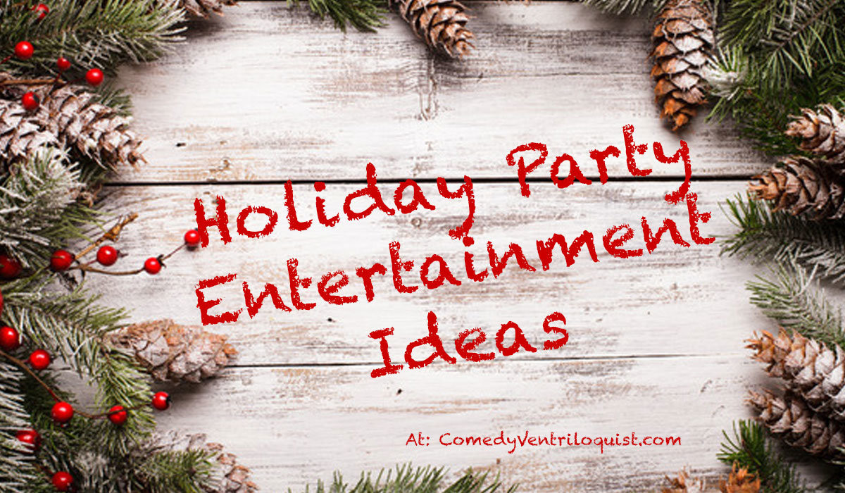 Holiday Party Entertainment Ideas
 Entertainment Ideas For Christmas Parties edy