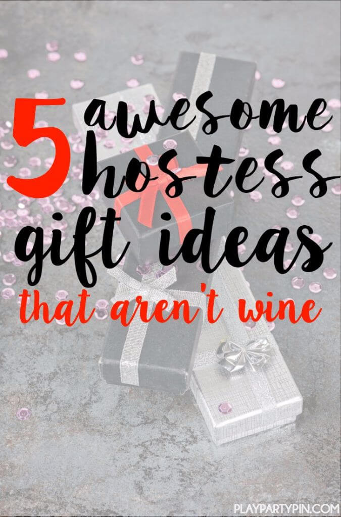 Holiday Party Hostess Gift Ideas
 Five of the Best Hostess Gifts
