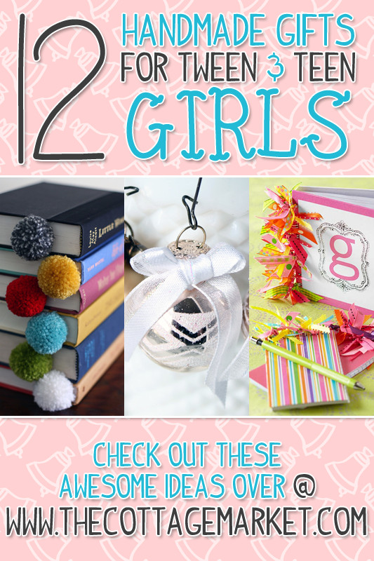 Homemade Gift Ideas For Girls
 A Dozen Handmade Gifts for Tween & Teen Girls The