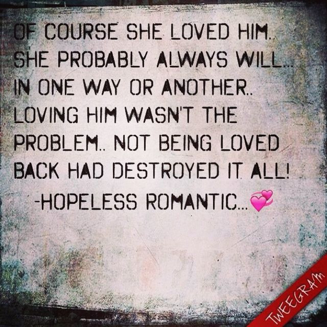 Hopeless Romantic Quotes
 17 Best images about Hopeless Romantic Quotes on Pinterest