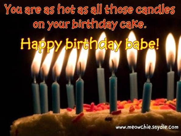 Hot Birthday Wishes
 You Are As Hot As The Candles Your Cake Happy Birthday