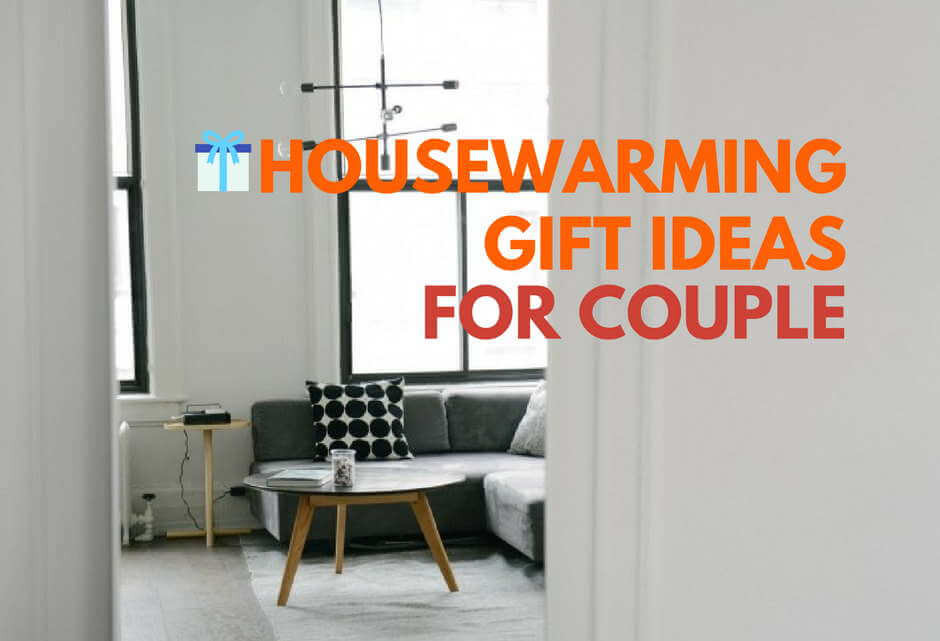 Housewarming Gift Ideas For Couple
 Housewarming Gift Ideas For Couple With Blessings and