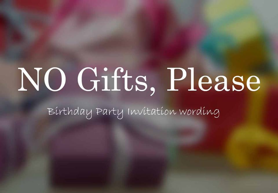How To Say No Gifts For Birthday Party
 How to say no ts on birthday invitation Making Different