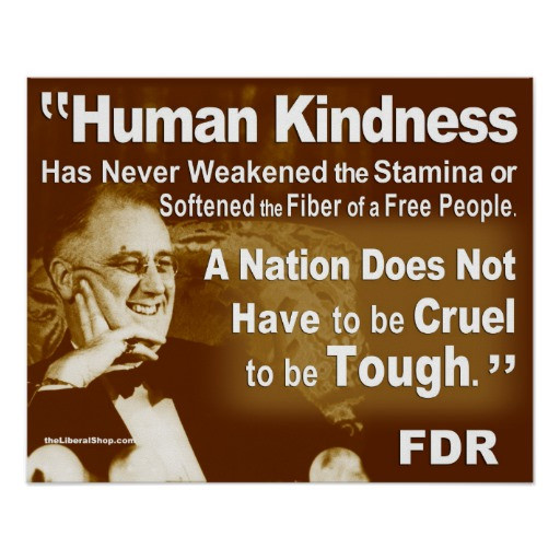 Human Kindness Quotes
 FDR Human Kindness Print