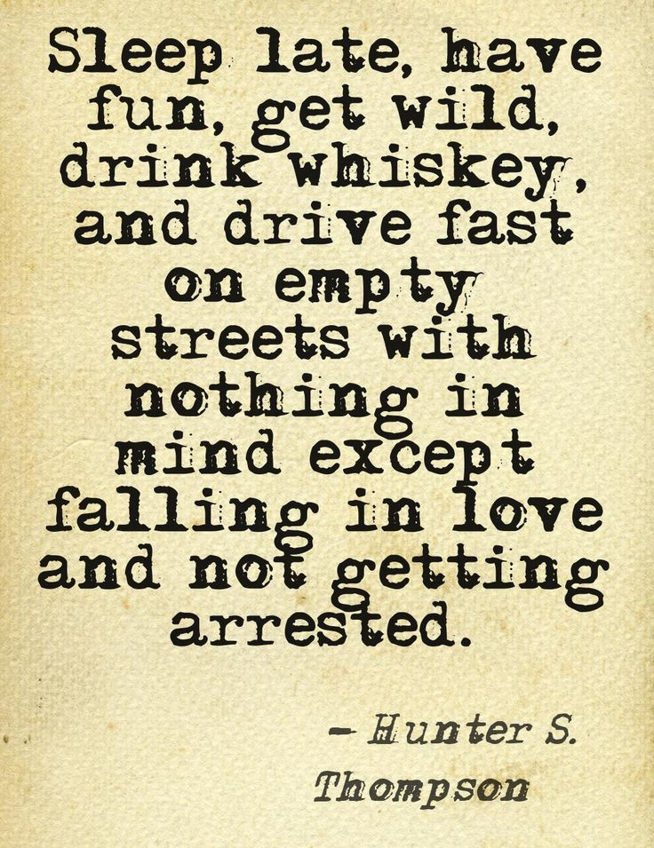 Hunter S Thompson Quote Life
 407 best living life images on Pinterest