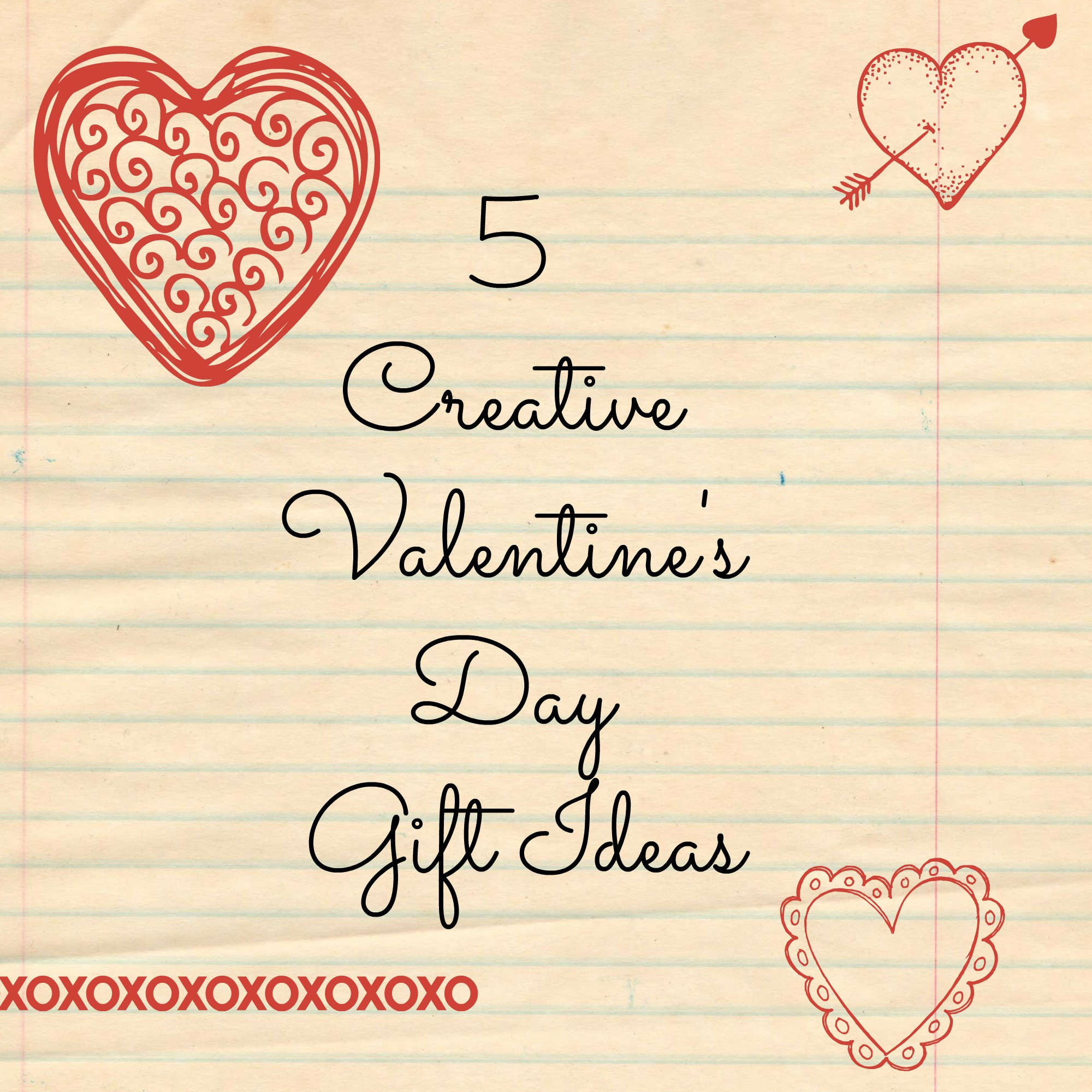 Husband Valentines Gift Ideas
 5 Creative Valentine’s Day Gift Ideas
