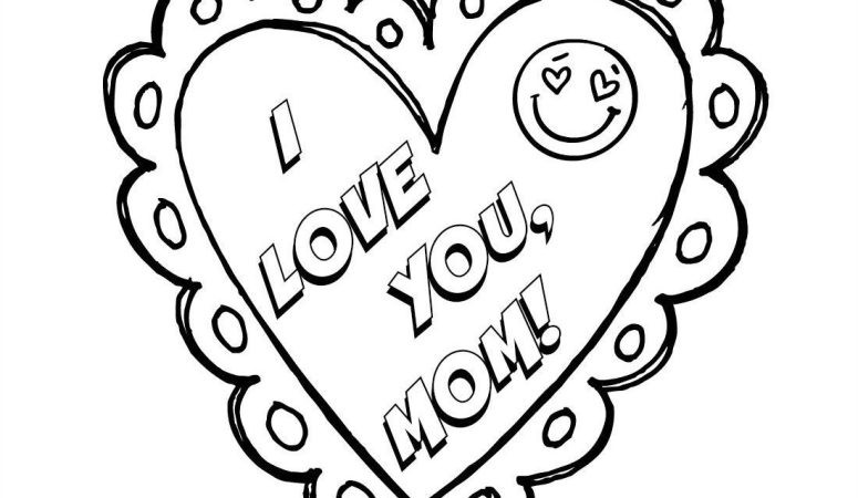 I Love Mom Coloring Pages
 I Love You Mom Mother s Day Coloring Page Free