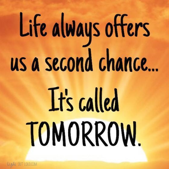 Inspirational Quote About Life And Love
 Life Always fers Us A Second Chance Its Called