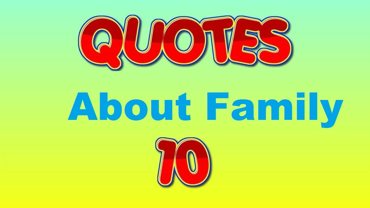 Inspirational Quotes About Families
 inspirational quotes about family