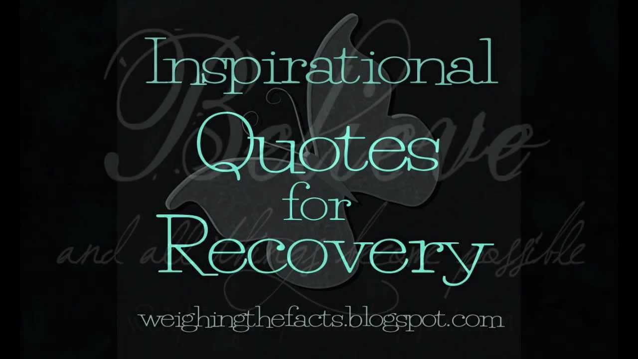 Inspirational Recovery Quotes
 Inspirational Recovery Quotes