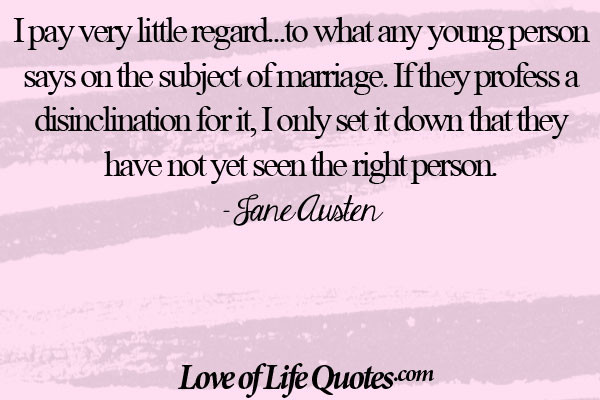 Jane Austen Quotes On Marriage
 Jane Austen Quotes About Marriage QuotesGram