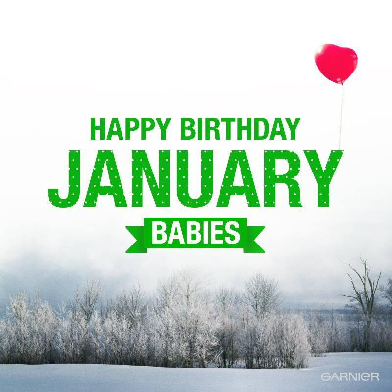 January Birthday Quotes
 Garnier USA on Twitter "Happy Birthday January babies