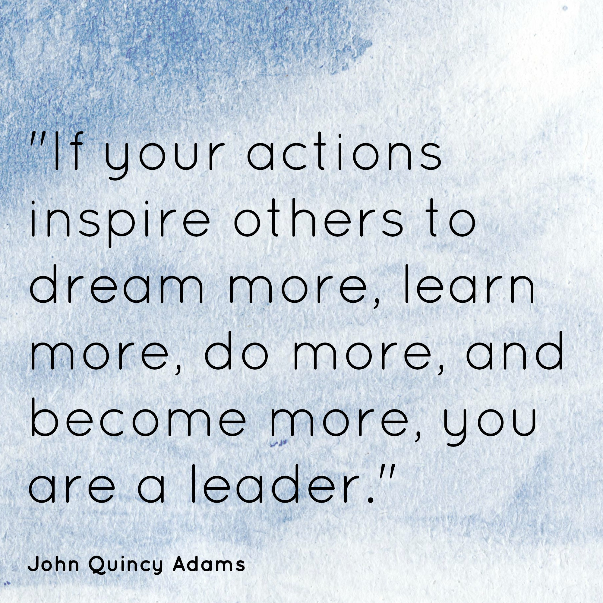 John Adams Quotes On Leadership
 If Your Actions Inspire Chris LoCurto