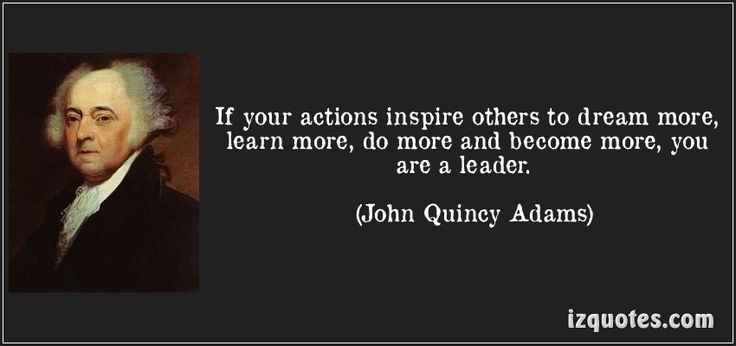 John Adams Quotes On Leadership
 17 Best John Quincy Adams Quotes on Pinterest