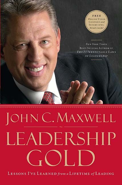 John Maxwell Leadership Quote
 26 Leadership Lessons in Quotes from Leadership Gold by
