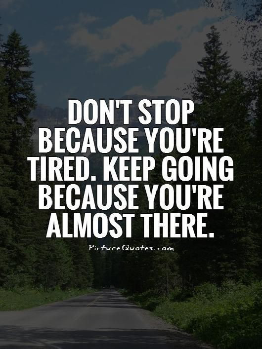 Keeping Positive Quote
 17 Best Keep Going Quotes on Pinterest