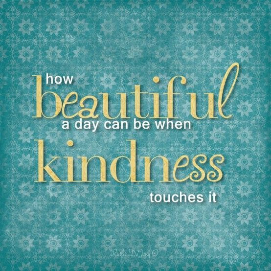 Kindness Matters Quotes
 Best 25 Kindness matters ideas on Pinterest
