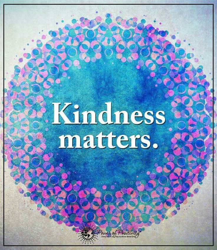 Kindness Matters Quotes
 25 best ideas about Kindness Matters on Pinterest