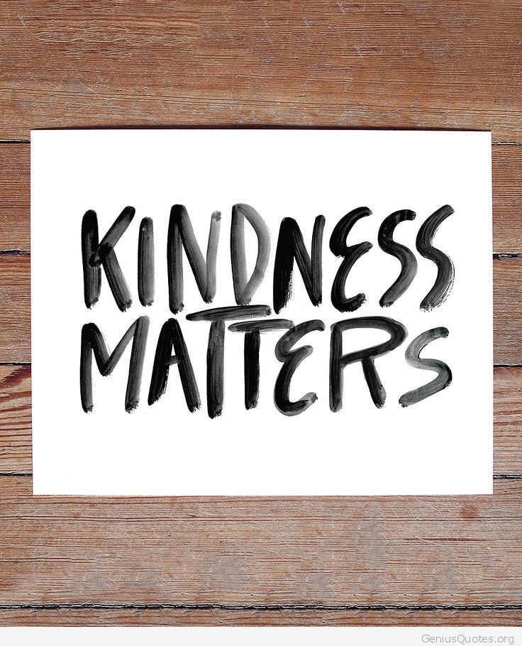 Kindness Matters Quotes
 Kindness matters quote Genius Quotes