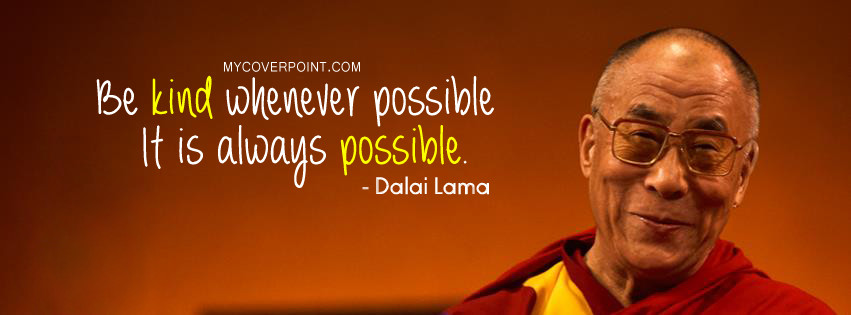 Kindness Quotes Dalai Lama
 Dalai Lama Inspirational Quotes on Kindness QuotesGram