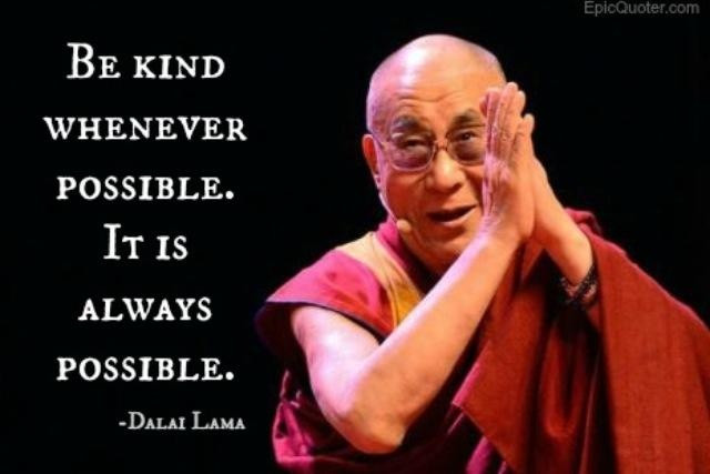 Kindness Quotes Dalai Lama
 Live it love it dalia lama peace