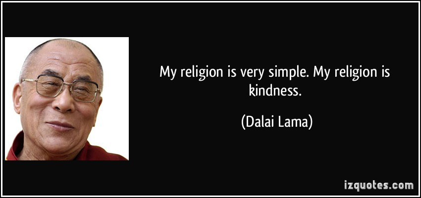 Kindness Quotes Dalai Lama
 Wisdom … His Holiness The Dalai Lama