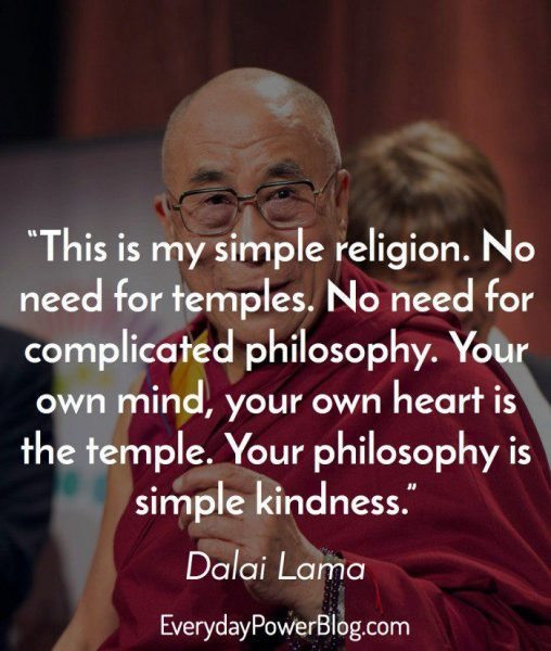 Kindness Quotes Dalai Lama
 30 Dalai Lama Quotes About Life love and passion To