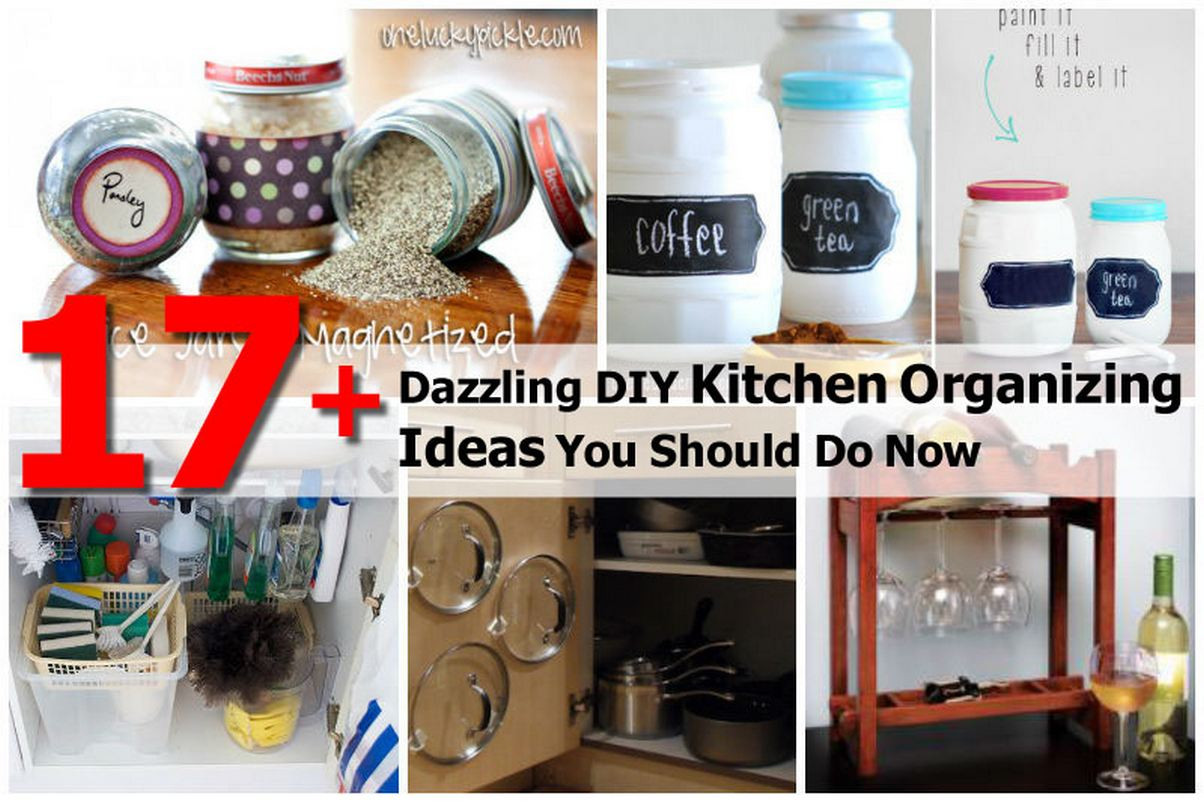 Kitchen Organization DIY
 17 Dazzling DIY Kitchen Organizing Ideas You Should Do Now