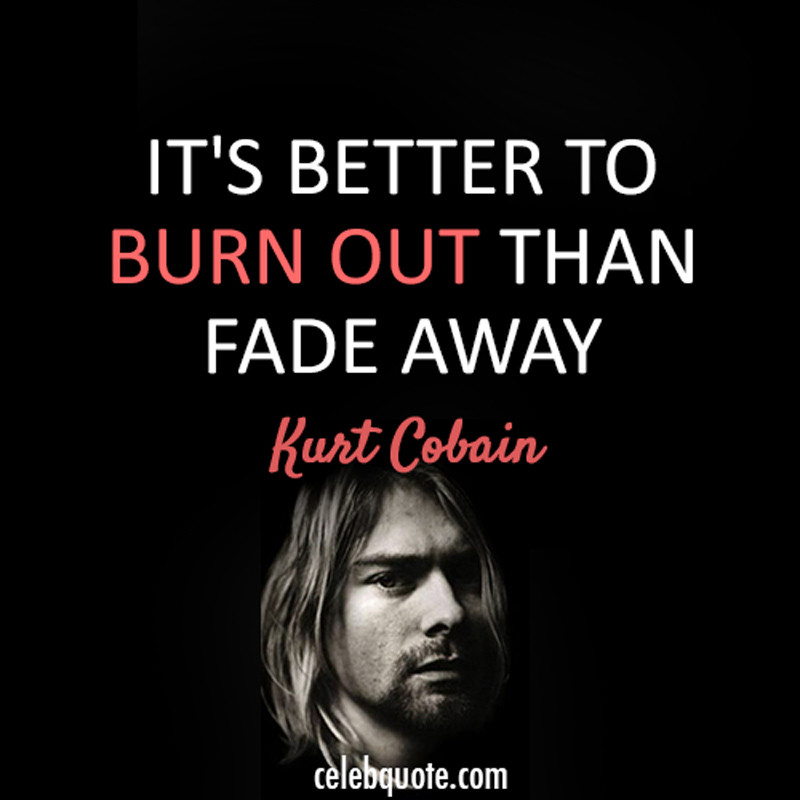 Kurt Cobain Love Quote
 KURT COBAIN QUOTES image quotes at relatably