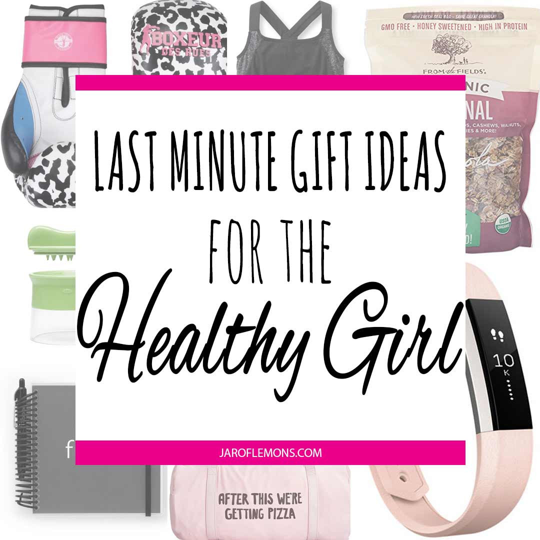 Last Minute Gift Ideas For Girlfriend
 Last Minute Gift Ideas For The Healthy Girl Jar Lemons