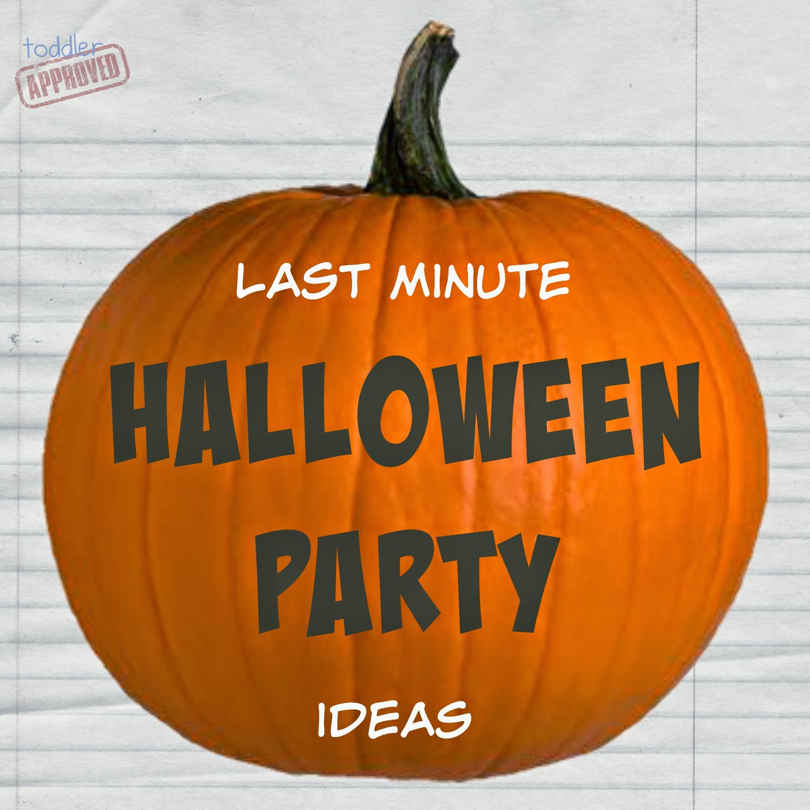 Last Minute Halloween Party Ideas
 Toddler Approved Last Minute Halloween Party Ideas