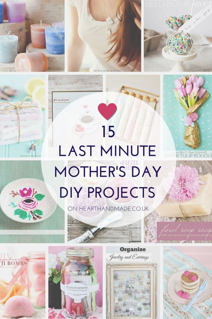 Last Minute Mothers Day Gift Ideas
 15 Last Minute Mother’s Day DIY Projects