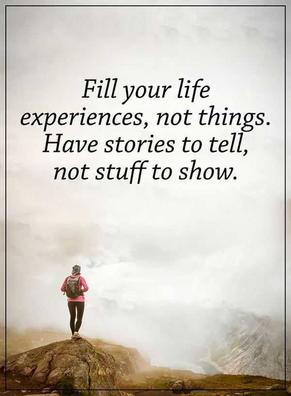 Life Experience Quotes
 How To Fill Your Life Experience Positive Life Quotes
