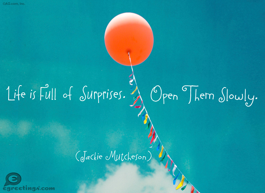 Life Is Full Of Surprises Quotes
 Life Is Full Surprises Quotes QuotesGram