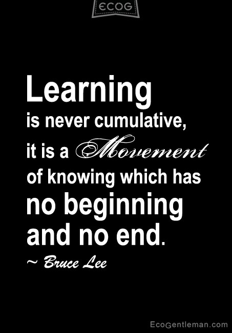 Life Long Learner Quote
 Lifelong Learning or Learning for a Long Life