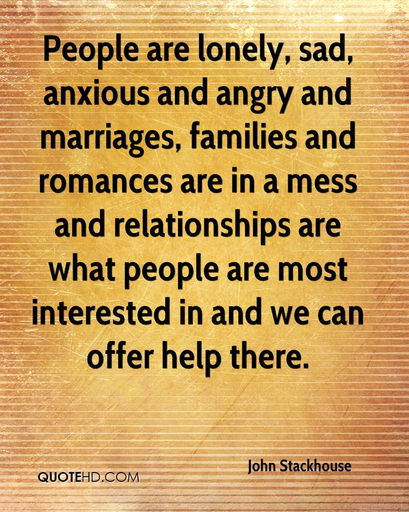 Lonely Marriage Quotes
 John Stackhouse Marriage Quotes