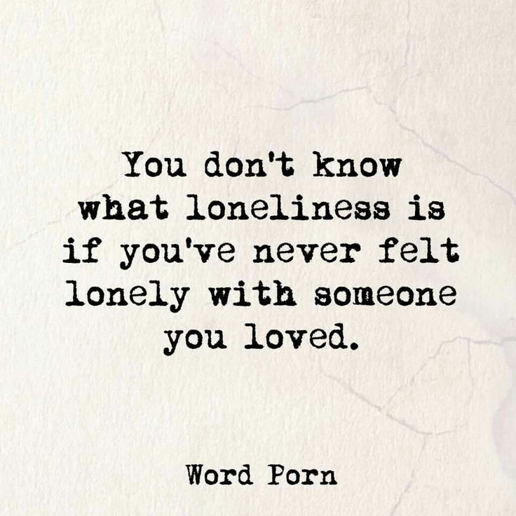 Lonely Marriage Quotes
 You don t know what loneliness is if you ve never felt