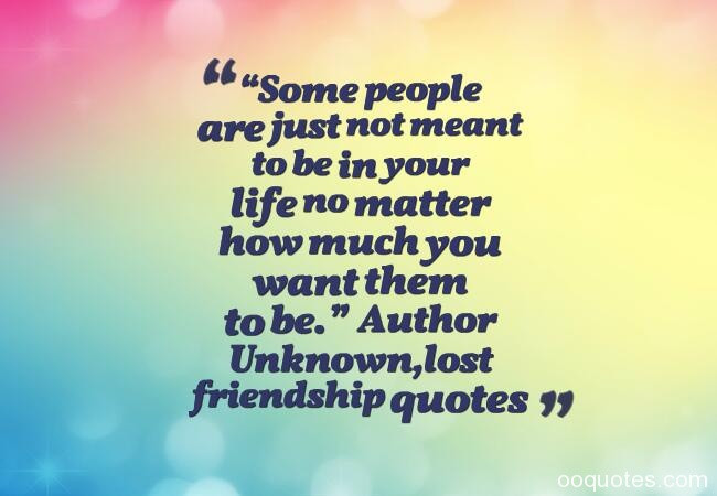 Lost Friendship Quotes And Sayings
 30 Broken Friendship and lost friendship quotes with