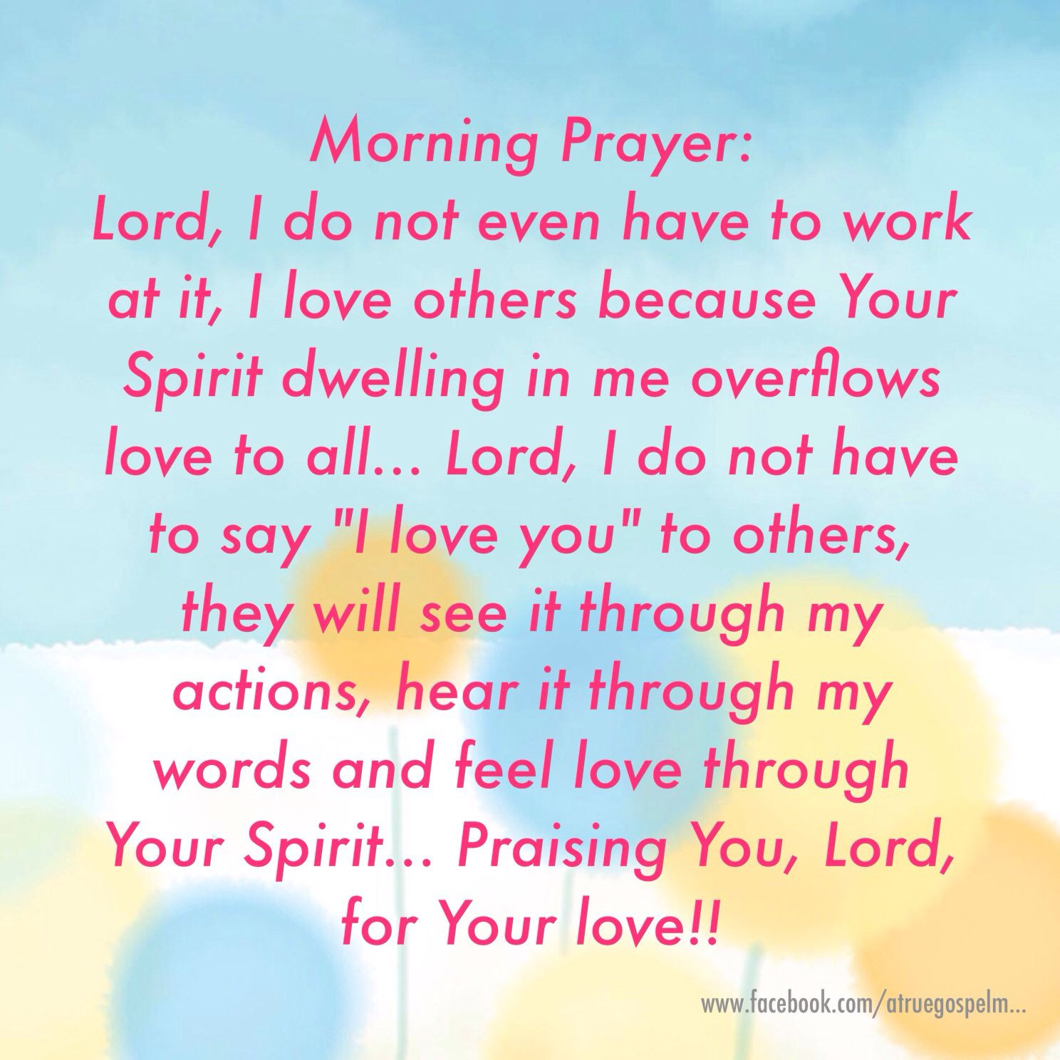 Love Prayer Quotes
 Morning Prayer Lord let my actions speak "I love you