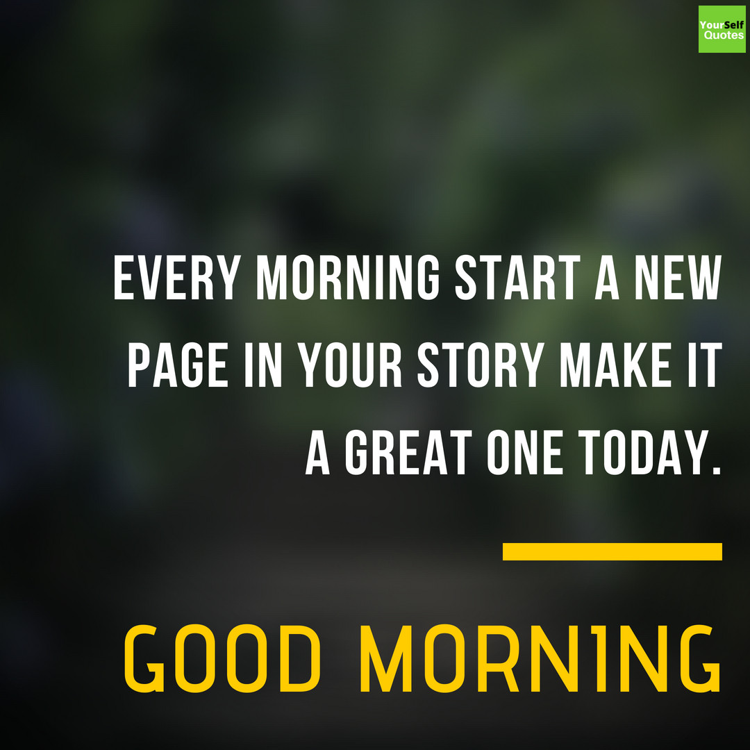 Lovely Morning Quote
 Good Morning Motivation Quotes To Help Kick Start Every