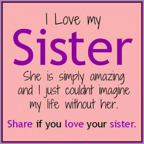 Lovely Quotes For Sisters
 Sister Quotes