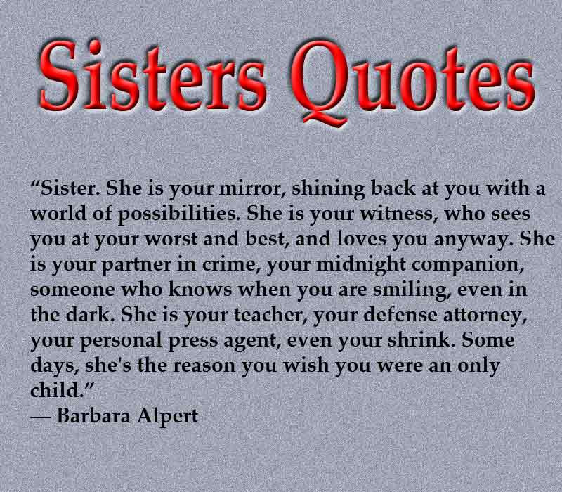 Lovely Quotes For Sisters
 Top 60 Sisters Quotes and Sayings with