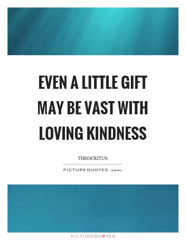 Loving Kindness Quotes
 Kindness Quotes Kindness Sayings