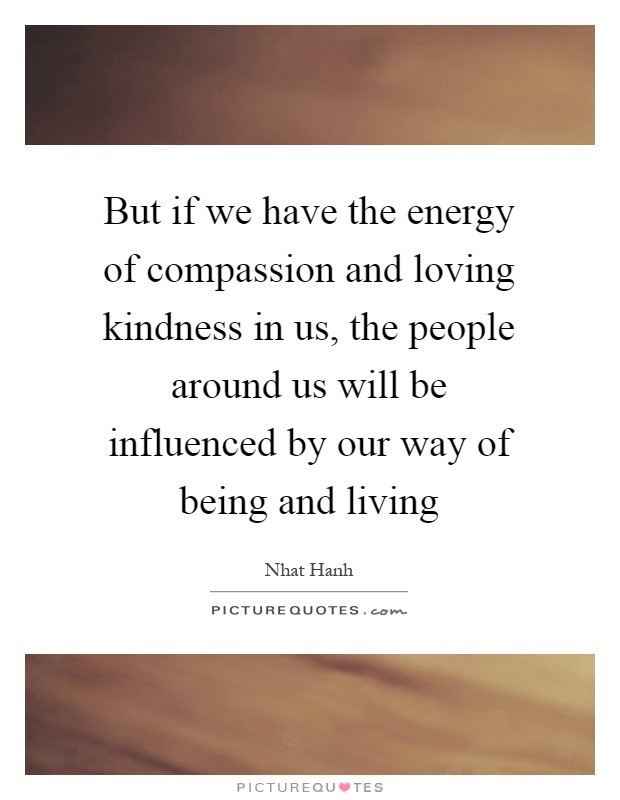 Loving Kindness Quotes
 Loving Kindness Quotes & Sayings