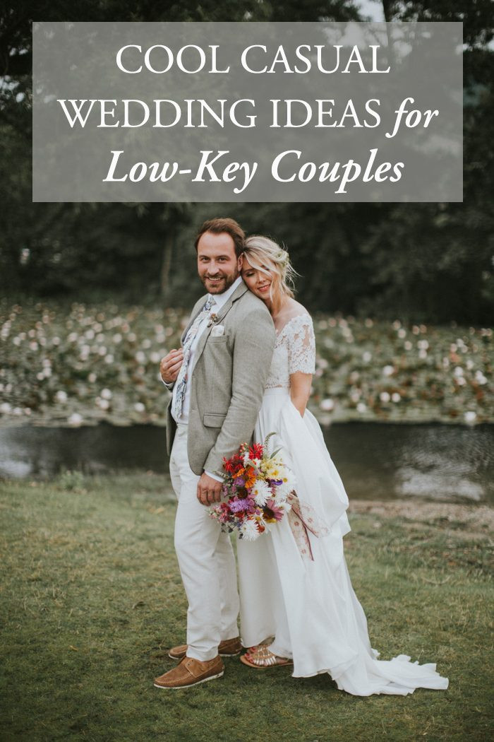 Low Key Engagement Party Ideas
 Cool Casual Wedding Ideas for Low Key Couples
