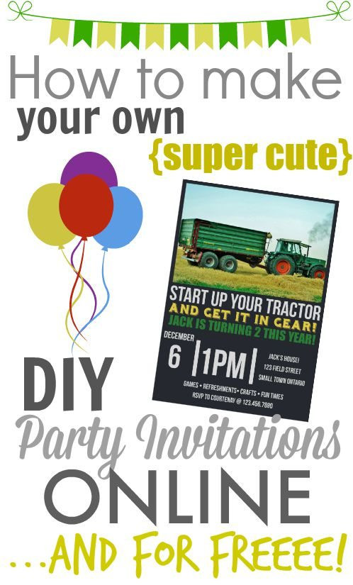 Making Birthday Invitations Online
 Make your own DIY printable party invitations
